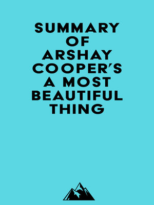 cover image of Summary of Arshay Cooper's a Most Beautiful Thing